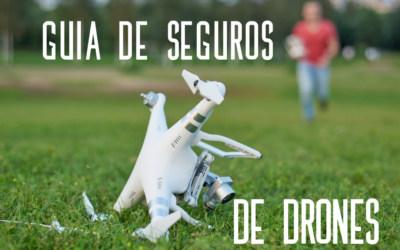 Guía para contratar un seguro de drones